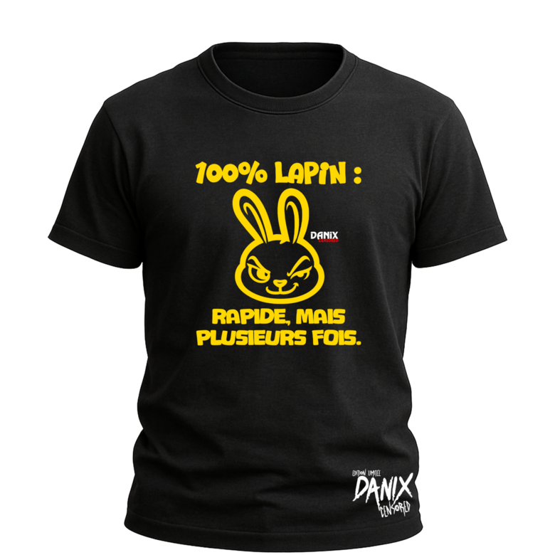 Tshirt Lapin Insolent 100% Lapin: rapide mais plusieur fois